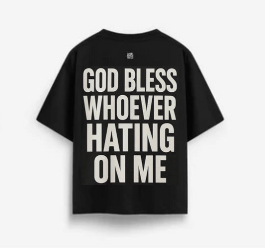 “God Bless Whoever Hating On Me”